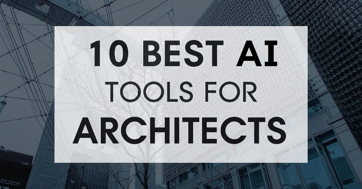Top AI tools for architects in 2026
