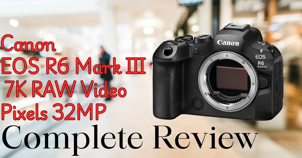 R6 Mark III R6 Mark III